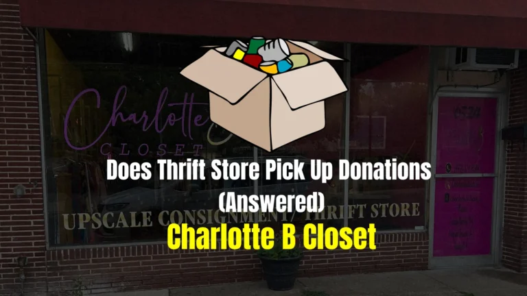 Does Thrift Store Pick Up Donations (Answered)